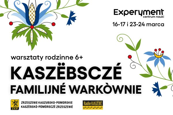 Warsztaty rodzinne. Kaszëbsczé familijné warkòwnie (6+)