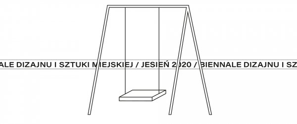 Biennale Dizajnu i Sztuki Miejskiej jesień 2020
