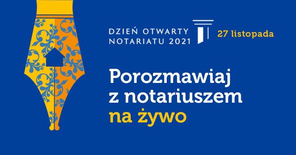Dzień Otwarty Notariatu 2021