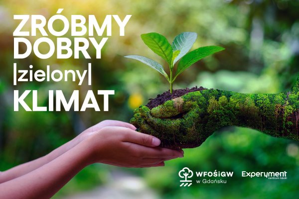 Zróbmy dobry (zielony) klimat z Experymentem!