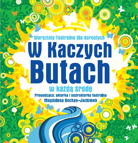 CASTING - Grupa warsztatowa „W Kaczych Butach” ogłasza casting - dla dorosłych!