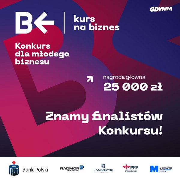 Poznaj finalistów konkursu „Kurs na Biznes”