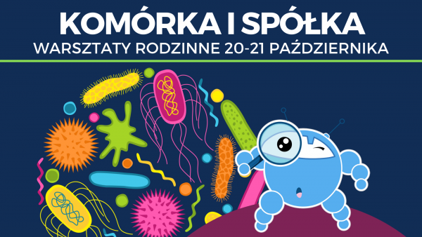  Komórka i spółka - warsztaty rodzinne w EXPERYMENCIE