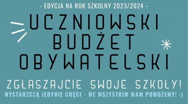 Uczniowski Budżet Obywatelski - można się zgłaszać!
