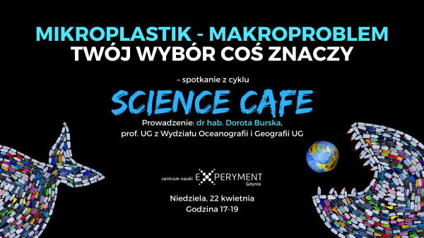 EXPERYMENT zaprasza: MIKROPLASTIK - MAKROPROBLEM 