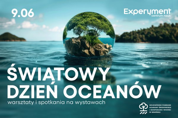 Światowy Dzień Oceanów w Experymencie