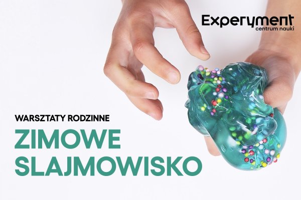 Feerie experymentów. Zimowe slajmowisko
