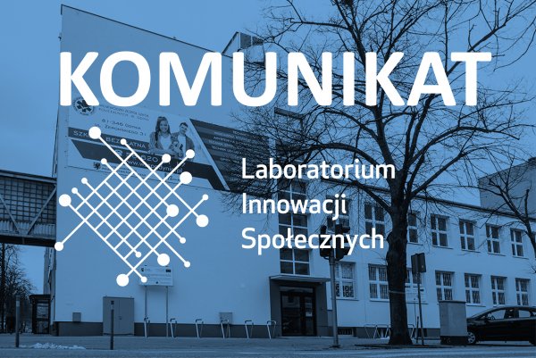 Ważne informacje dla uczestników projektów Laboratorium Innowacji Społecznych 