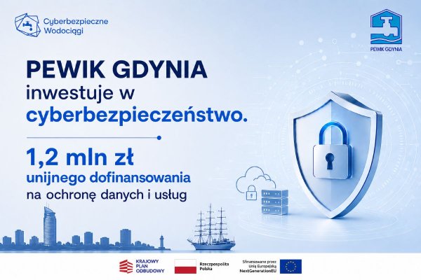 PEWIK GDYNIA wzmacnia cyberbezpieczeństwo dzięki 1,2 mln zł dofinansowania