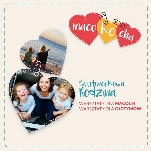Pierwsze w Trójmieście Warsztaty dla Macoch i Ojczymów.
