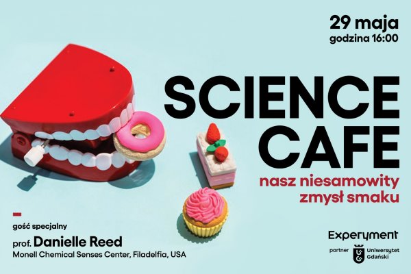 Science Cafe. Nasz niesamowity zmysł smaku