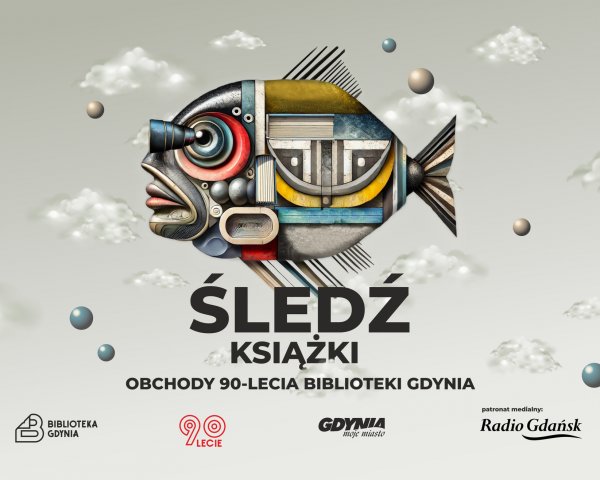 Śledzimy i świętujemy. Biblioteka Gdynia obchodzi 90. urodziny