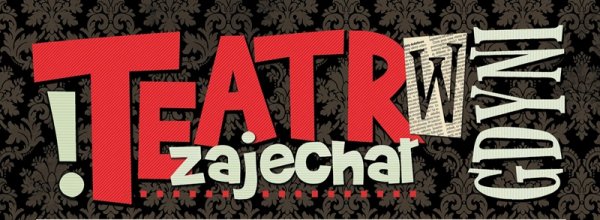 Uwaga - Teatr Zajechał!