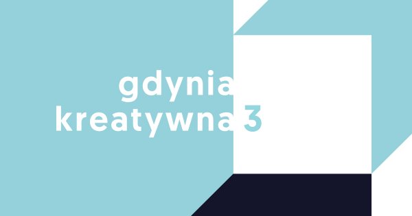 Gdynia Kreatywna po raz 3.