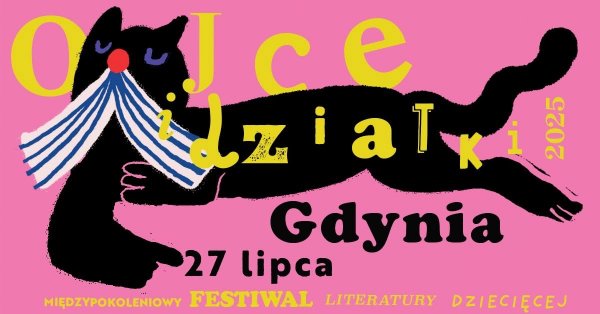  7. edycja Międzypokoleniowego Festiwalu Literatury „Ojce i Dziatki” w Gdyni