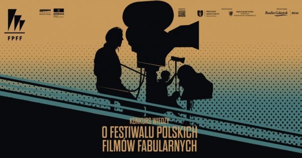 Weź udział w konkursie wiedzy o Festiwalu Polskich Filmów Fabularnych