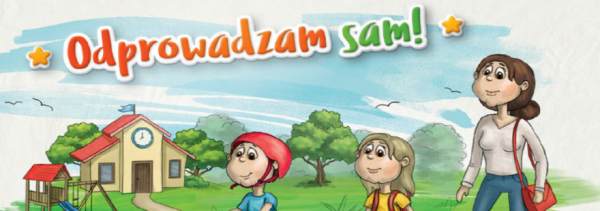 Kampania „Odprowadzam Sam” już trwa!