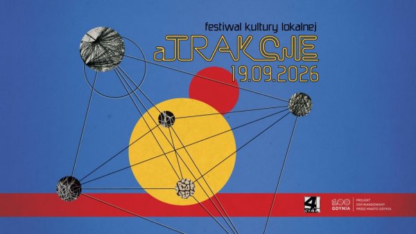 aTrakcje wracają do Gdyni. Przed nami dzień pełen sztuki, muzyki i spotkań