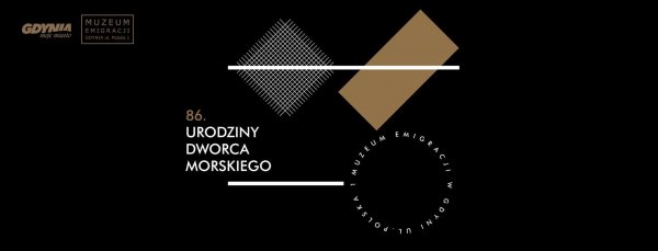 86. Urodziny Dworca Morskiego