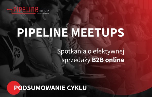 Za nami tegoroczny cykl spotkań Pipeline Meetup