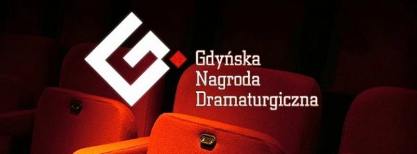 Znamy finalistów Gdyńskiej Nagrody Dramaturgicznej