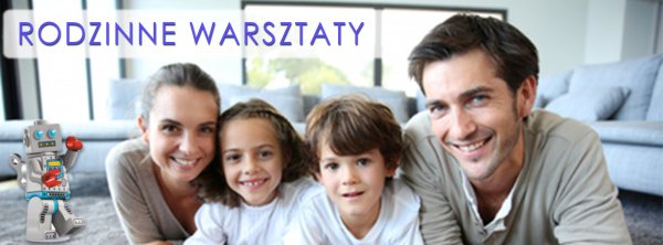 RODZINNE WARSZTATY z eduROBOT.PL
