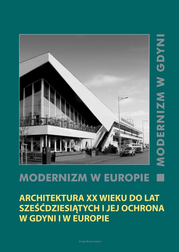 „Architektura XX wieku do lat sześdziesiątych i jej ochrona w Gdyni i w Europie