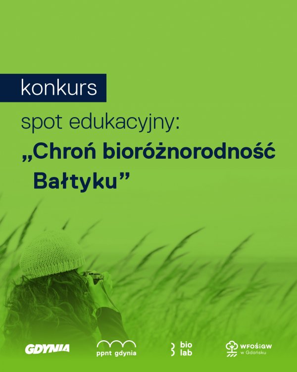 Konkurs na spot edukacyjny „Chroń bioróżnorodność Bałtyku”