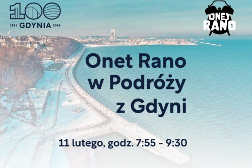 11 lutego o nich oraz o mieście z morza i marzeń będzie można posłuchać w programie „Onet Rano w Podróży”. 