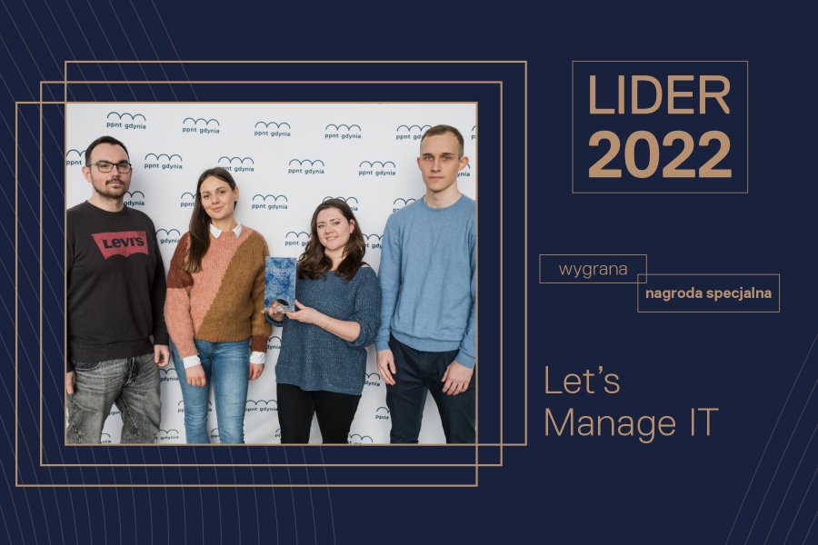 Na zdjęciu widoczni są przedstawiciele Fundacji Let's Manage IT wraz ze statuetką Lidera.