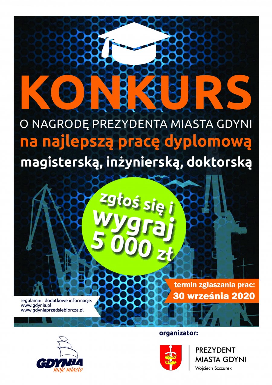 Prezydent Miasta Gdyni ogłasza konkurs o nagrodę Prezydenta Miasta Gdyni na najlepszą pracę dyplomową poświęconą tematyce rozwoju gospodarczego naszego miasta.