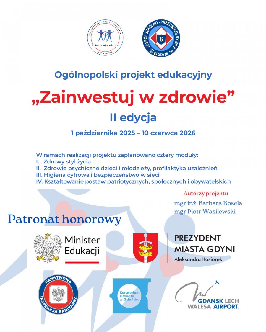 II edycja Ogólnopolskiego Projektu Edukacyjnego „Zainwestuj w zdrowie”, skierowanego do przedszkoli, szkół podstawowych, szkół średnich, placówek integracyjnych oraz specjalnych w całej Polsce. 