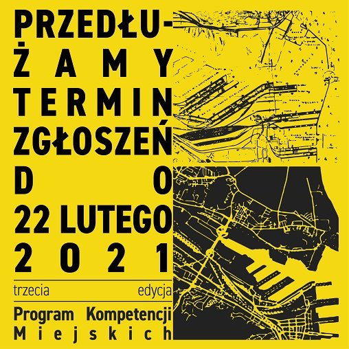 Czarno-żółta grafika przedstawia logo UrbanLab i informację o przedłużonym naborze do trzeciej edycji Programu Kompetencji Miejskich