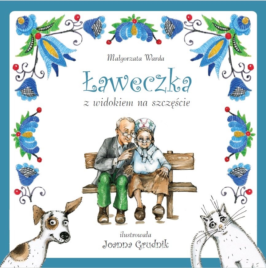 Pośrodku na białym tle siedzi na ławeczce para przytulonych staruszków. Nad nimi niebieski tytuł i nazwisko autora - Małgorzata Warda. Pod nimi nazwisko ilustratorki - Joanna Grudnik. W lewym dolnym dole łaciaty piesek, w prawym dolnym rogu biały kotek. Naokoło typowy kaszubski wzór.