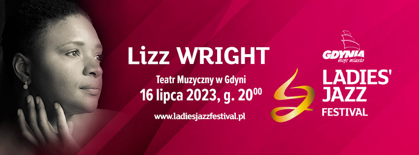 16 lipca, godz. 20.00 &ndash; Lizz Wright /&nbsp;Teatr Muzyczny,