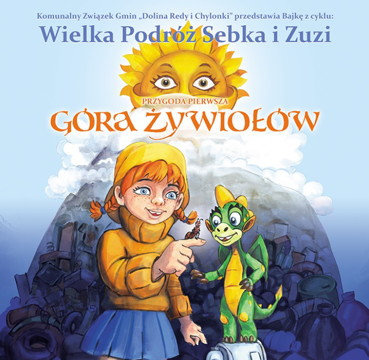 okładka bajki "G&oacute;ra Żywioł&oacute;w" przedstawia dziewczynkę, małego smoka i mr&oacute;wkę na tle g&oacute;ry odpad&oacute;w. Z tyłu przez chmury pr&oacute;buje przebić się słońce//mat. pras. KZG