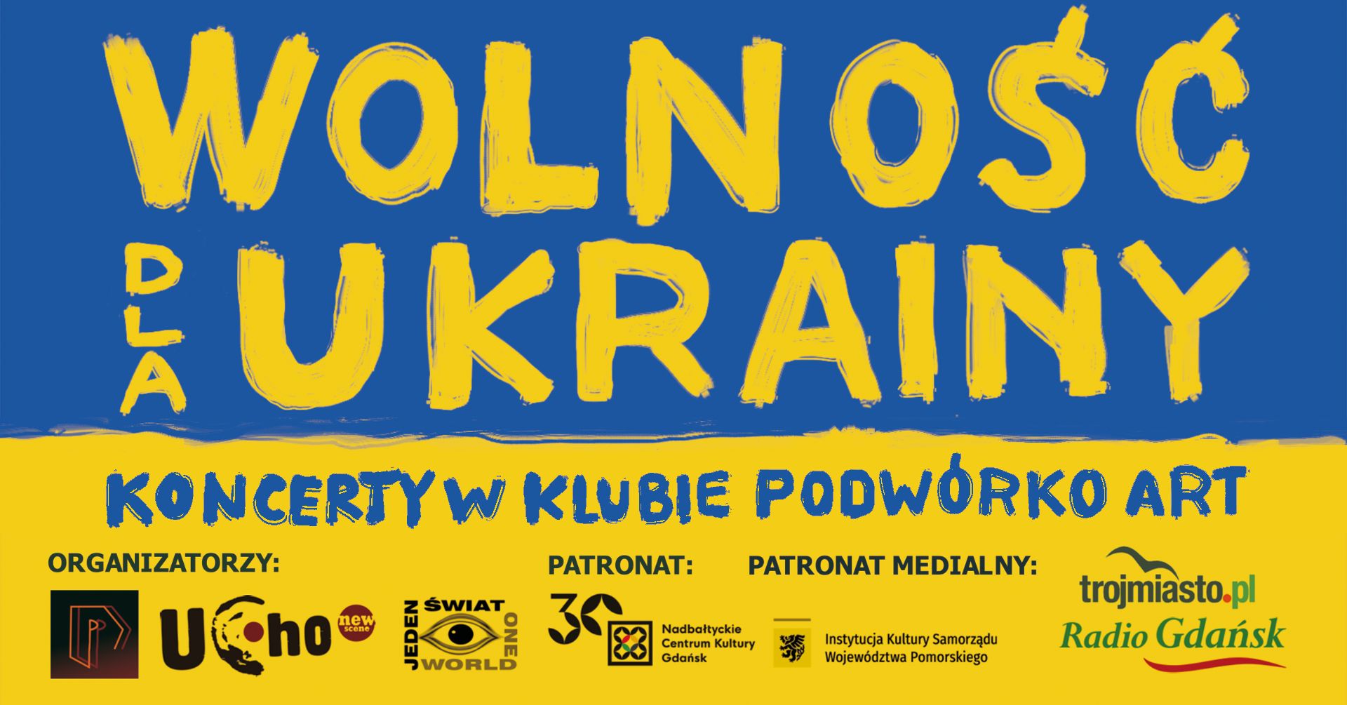 Koncert charytatywny &bdquo;Wolność dla Ukrainy&rdquo; w klubie Podw&oacute;rko Art, mat. prasowe