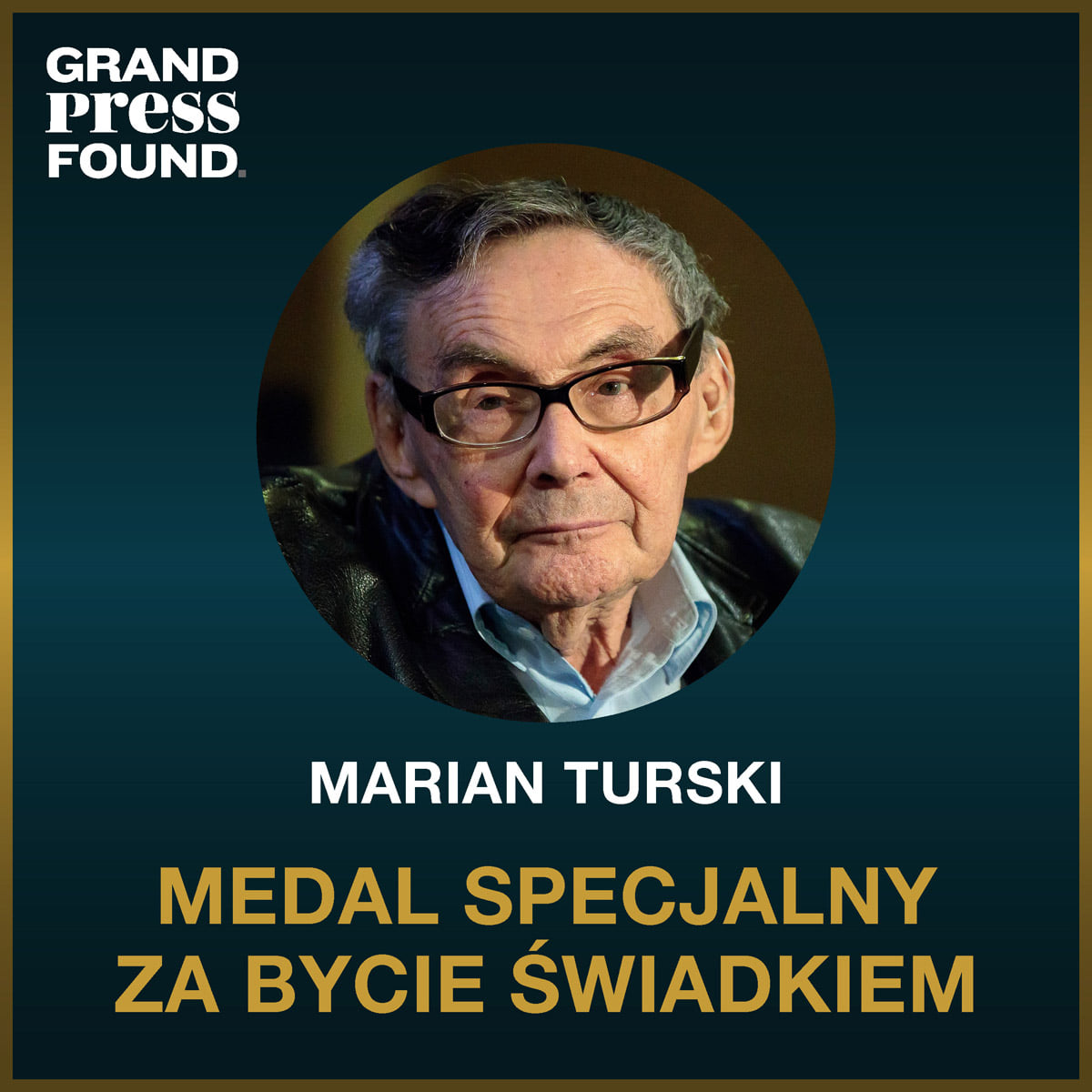 Grafika Fundacji Grand Press prezentująca Mariana Turskiego - laureata medalu specjalnego za bycie świadkiem // materiały prasowe