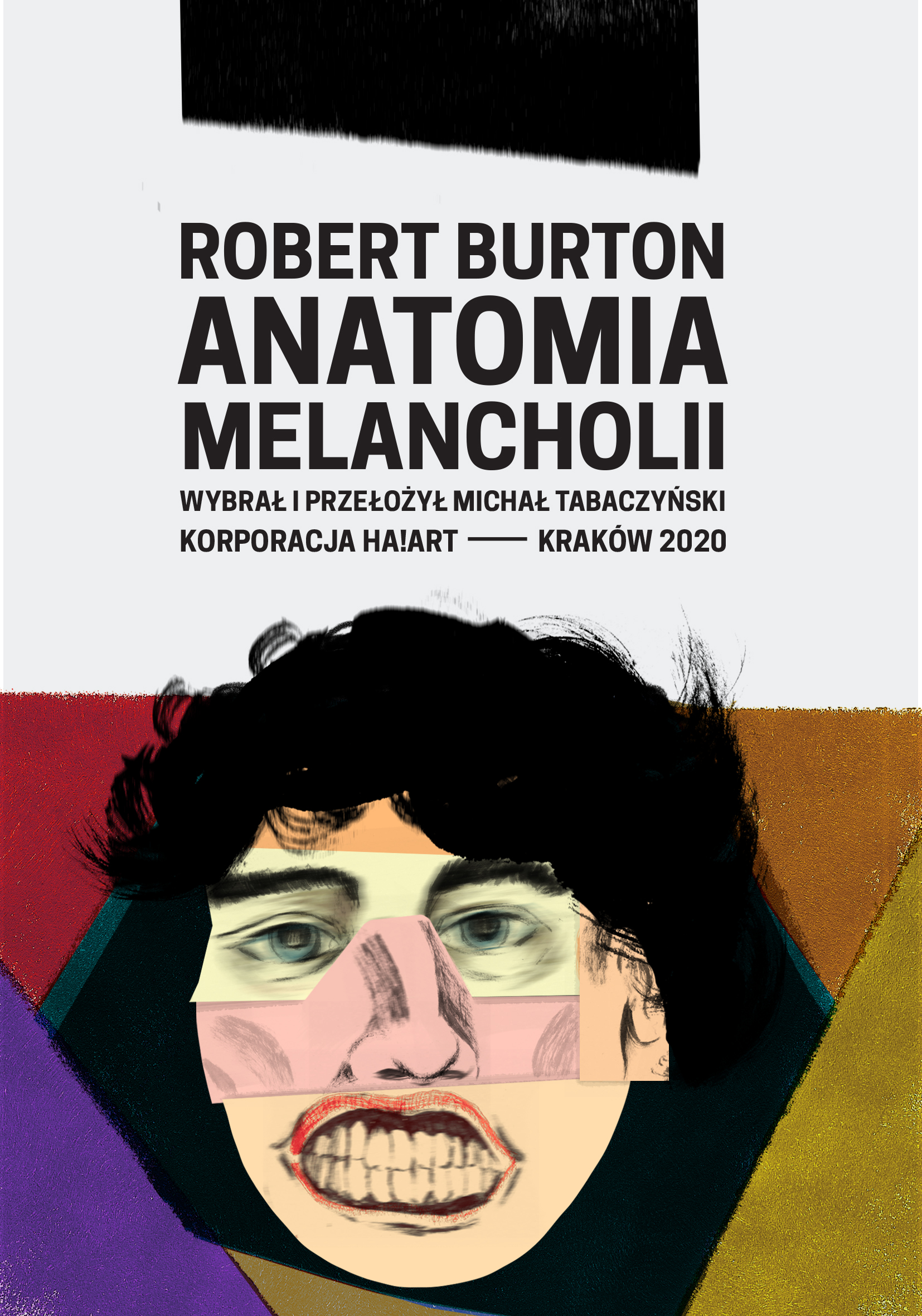 Michał Tabaczyński &bdquo;Anatomia melancholii&rdquo;, autor oryginału: Robert Burton