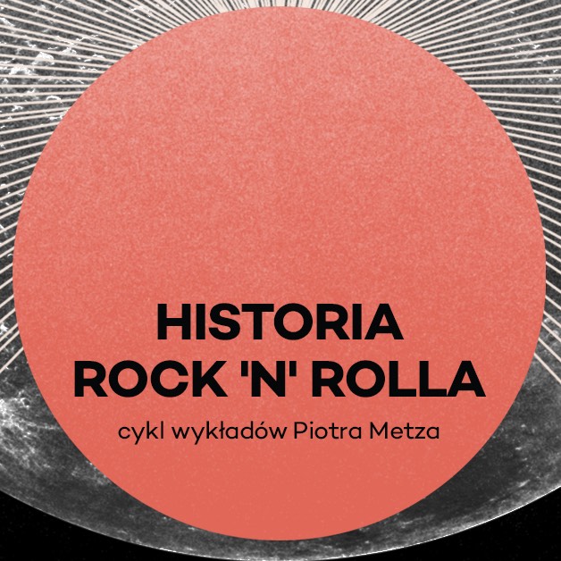 Historia Rock&rsquo;n&rsquo;rolla według Piotra Metza