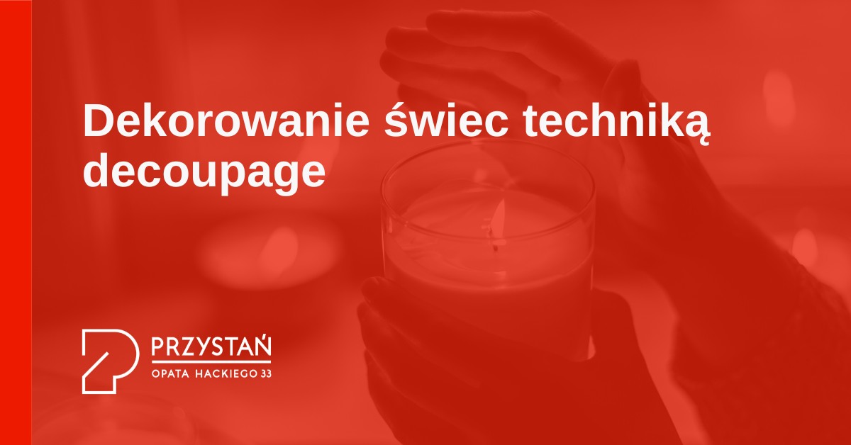Dekorowanie świec techniką decoupage