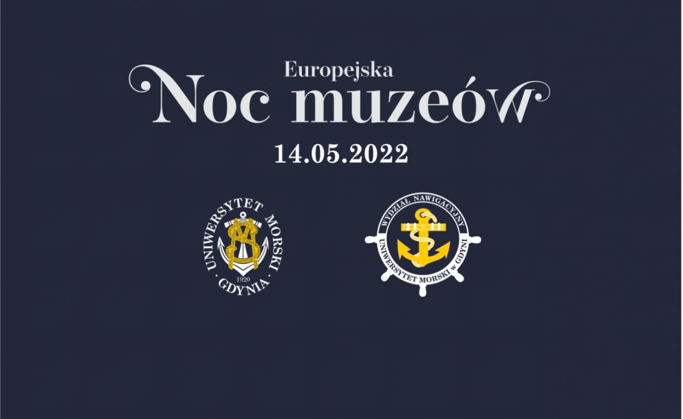 Europejska Noc Muze&oacute;w 14.05.2022. Uniwersytet Morski Gdynia, Wydział Nawigacyjny // mat. prasowe UMG