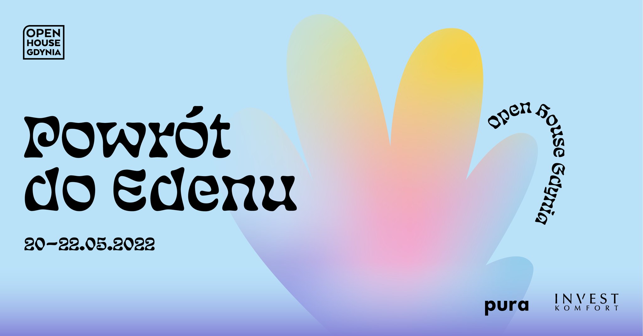 Grafika promująca 8. edycję festiwalu Open House Gdynia. Na jasnoniebieskim tle znajdują się czarne napisy: &bdquo;Powr&oacute;t do Edenu&rdquo; (tegoroczny temat przewodni) i daty 20-22.05.2022, a także nazwa festiwalu i logo sponsora oraz organizatora