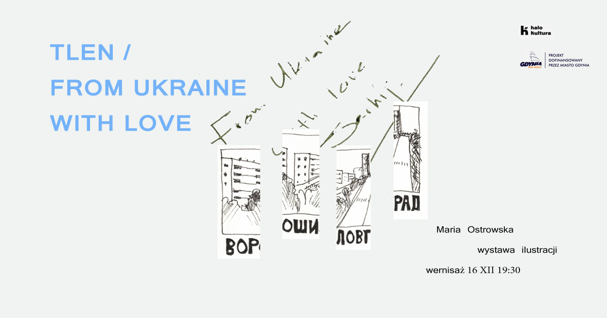 Tlen / From Ukraine with Love - wystawa