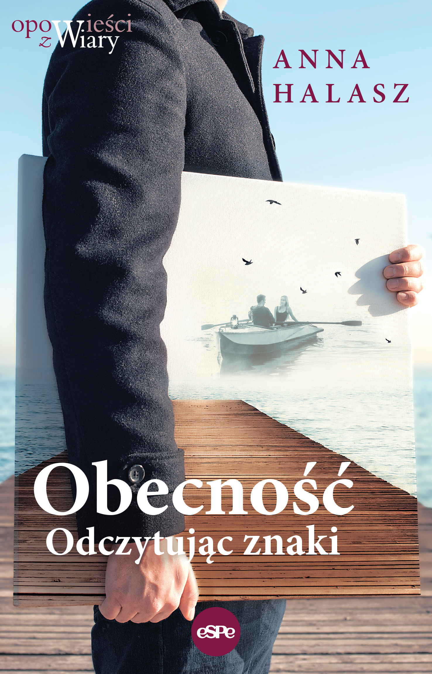 Okładka powieści Anny Halasz: Obecność. Odczytując znaki. Mat. Wydawnictwa eSPe