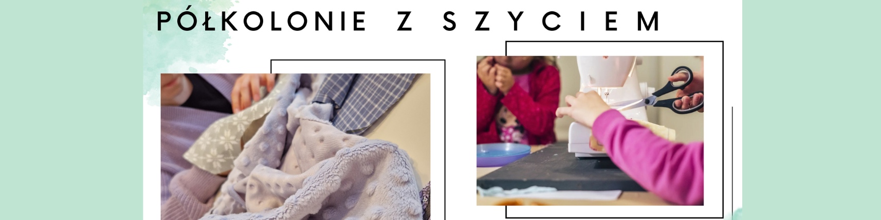 P&oacute;łkolonie z szyciem w Konsulacie Kultury