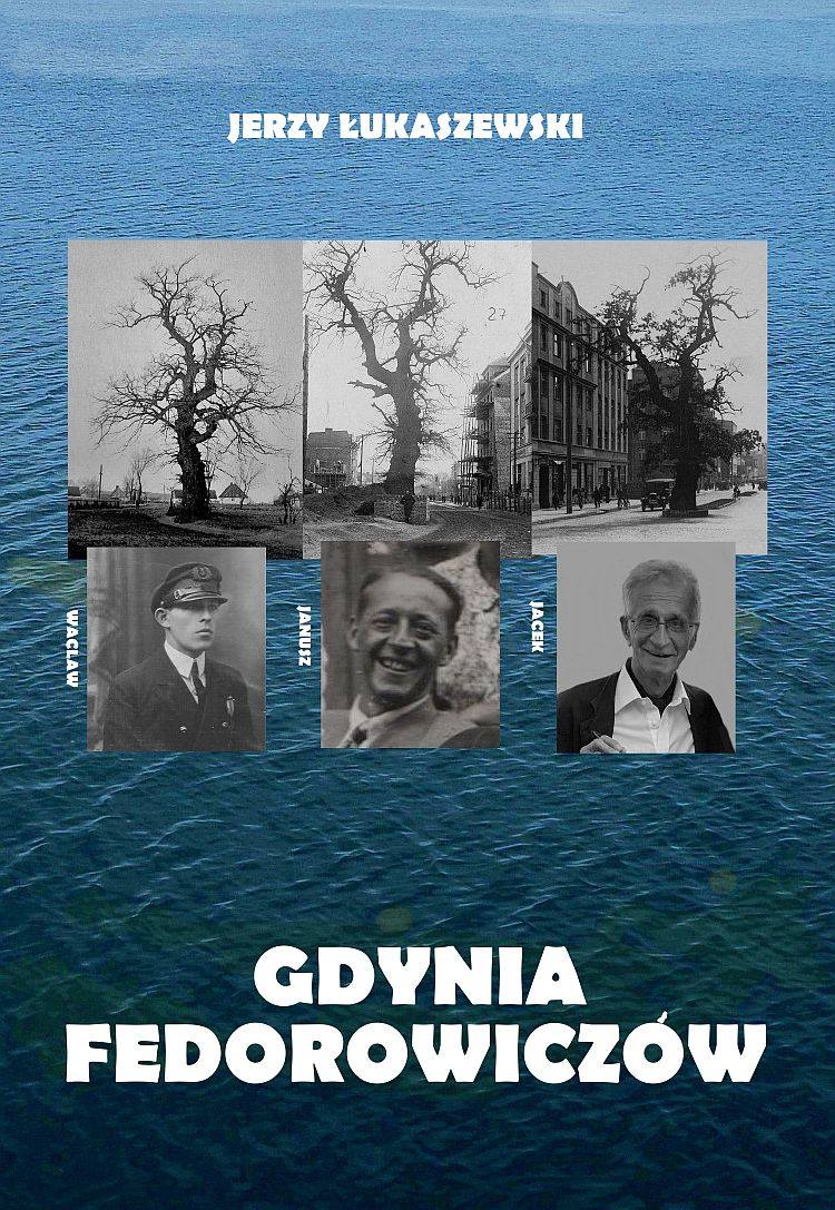 Okładka książki Jerzego Łukaszewskiego &bdquo;Gdynia Fedorowicz&oacute;w". Mat. MMG