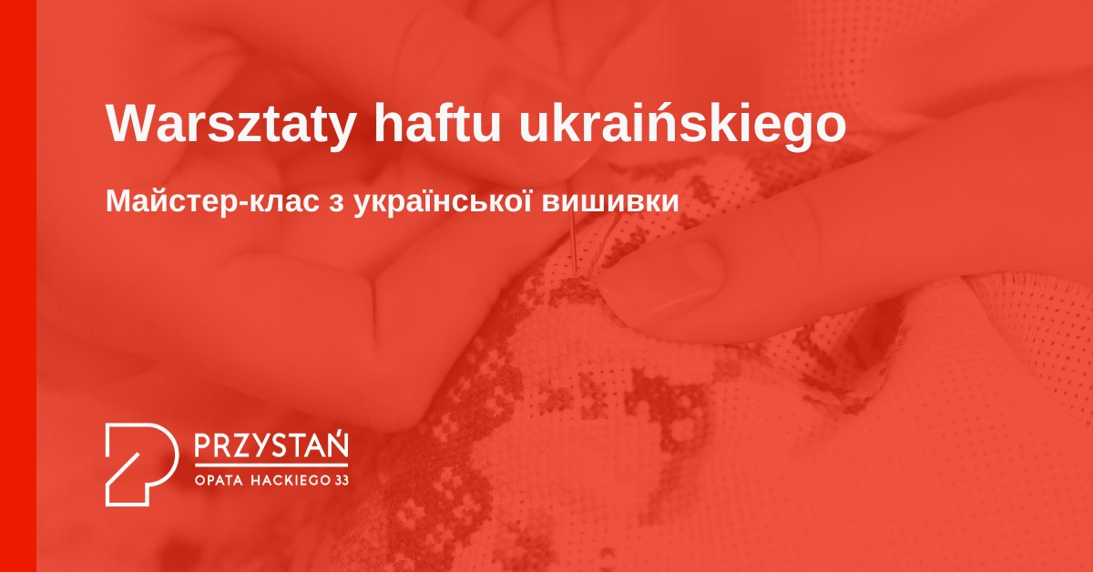 Warsztaty haftu ukraińskiego