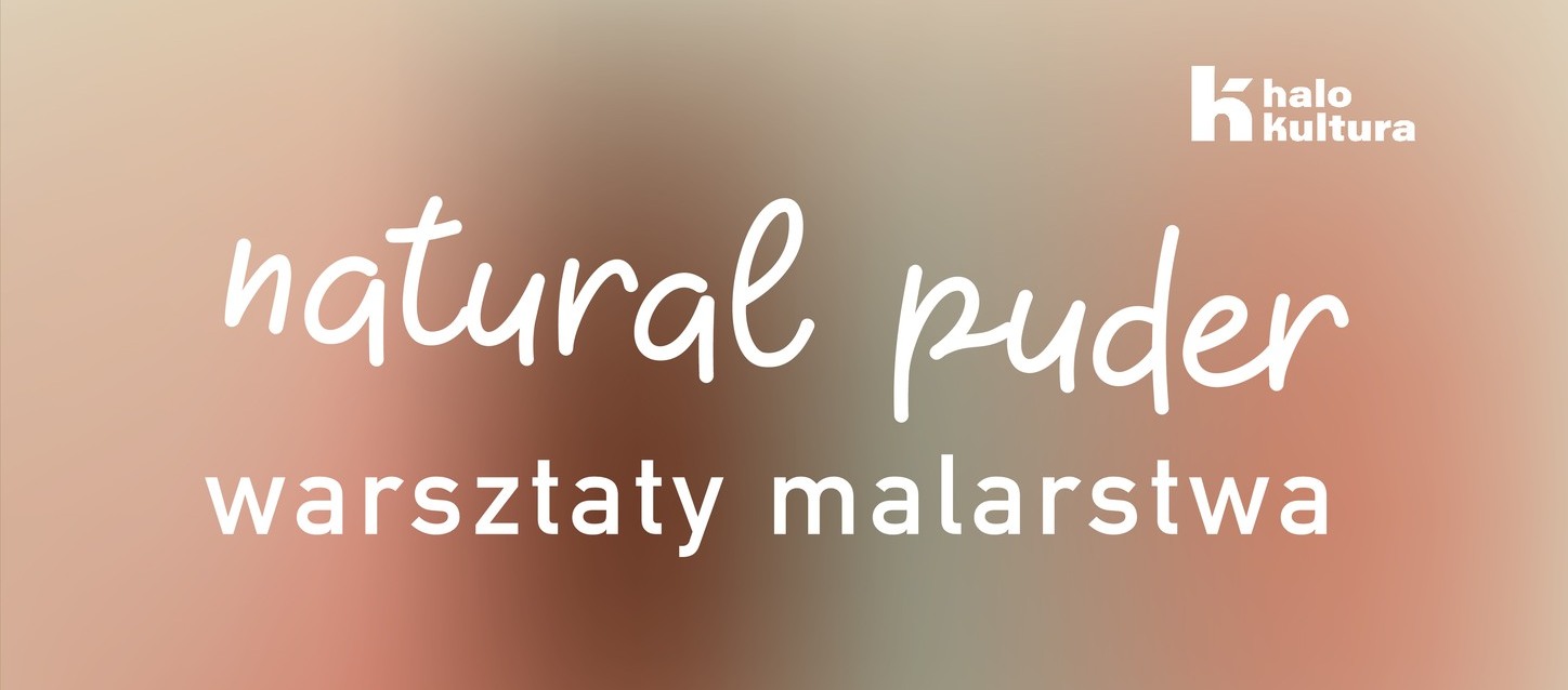 Natural puder- warsztaty malarstwa