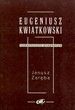 Eugeniusz Kwiatkowski, romantyczny pragmatyk - Janusz Zaręba - Olympus Centrum Edukacji i Rozwoju Biznesu SA Instytut Naukowo-Wydawniczy Warszawa 1998